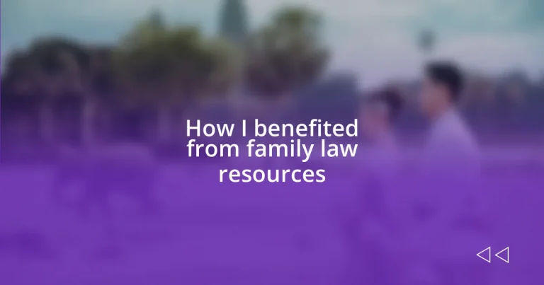 How I benefited from family law resources