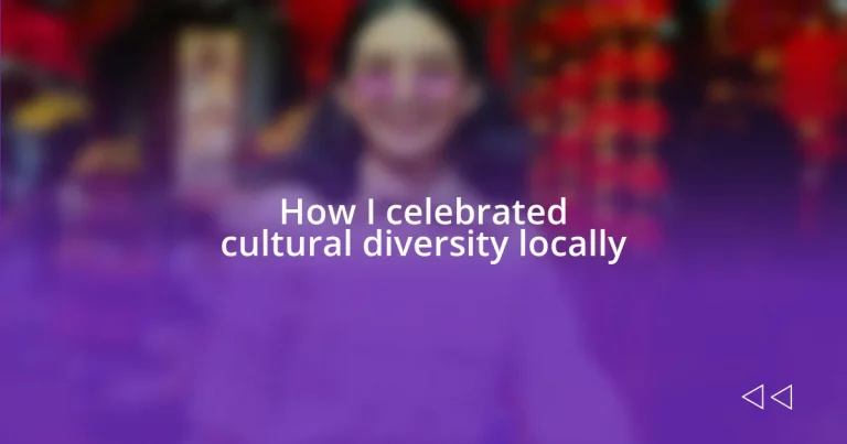 How I celebrated cultural diversity locally