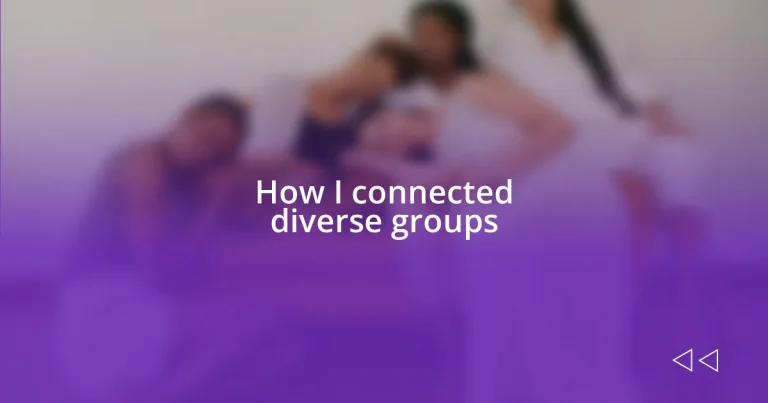 How I connected diverse groups