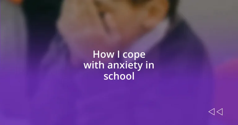 How I cope with anxiety in school