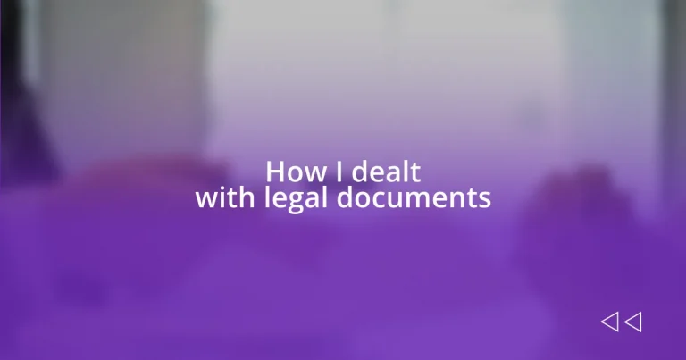 How I dealt with legal documents