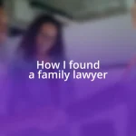 How I found a family lawyer