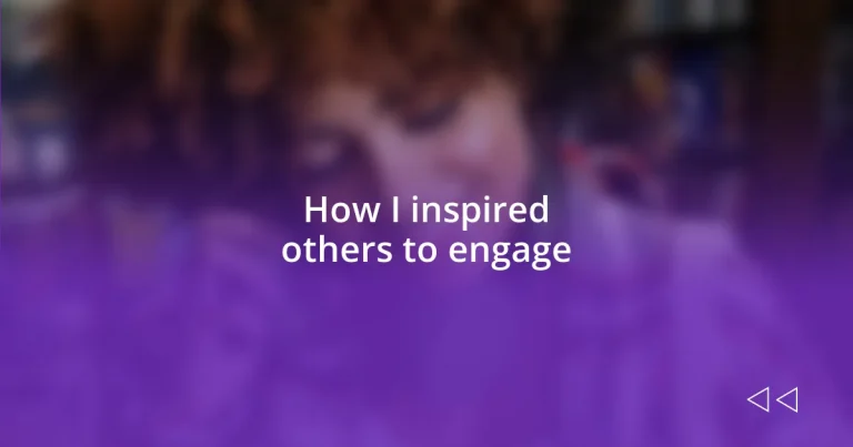 How I inspired others to engage