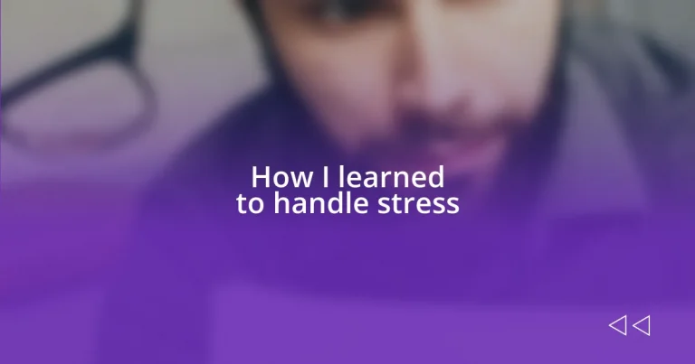 How I learned to handle stress