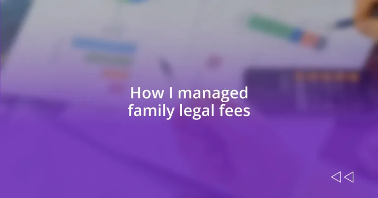 How I managed family legal fees