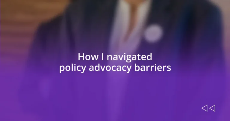 How I navigated policy advocacy barriers