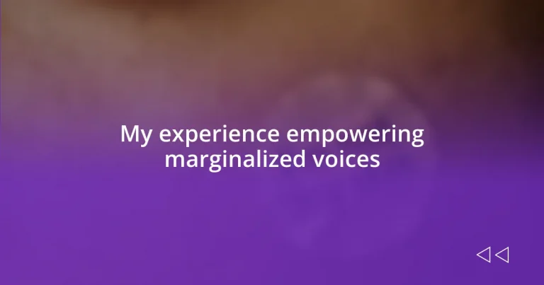 My experience empowering marginalized voices