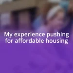 My experience pushing for affordable housing