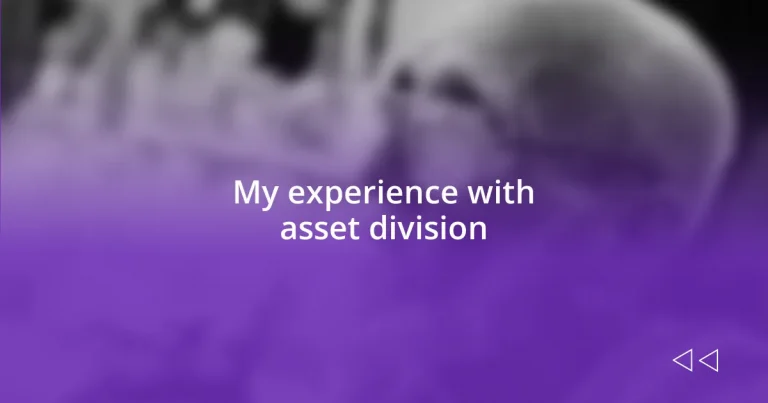 My experience with asset division