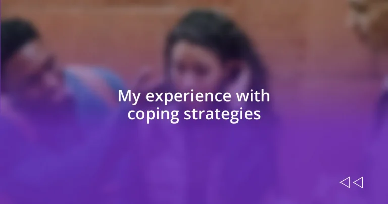 My experience with coping strategies