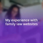 My experience with family law websites