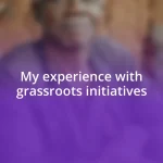 My experience with grassroots initiatives