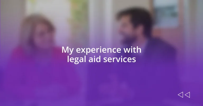 My experience with legal aid services