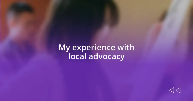 My experience with local advocacy