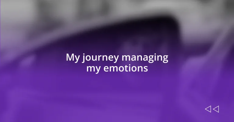 My journey managing my emotions