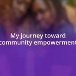 My journey toward community empowerment