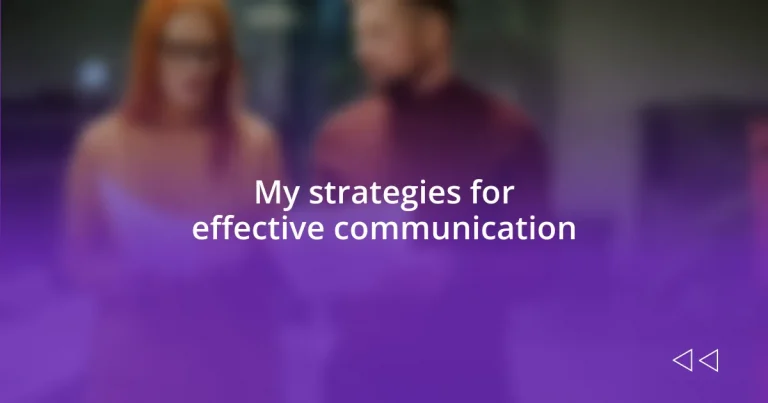 My strategies for effective communication