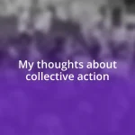 My thoughts about collective action