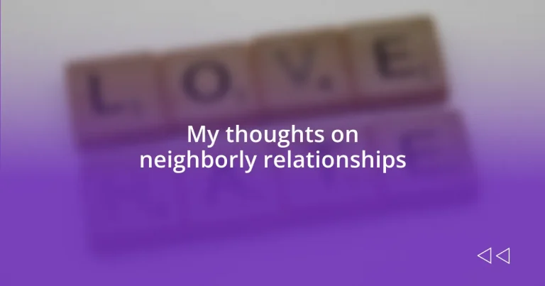 My thoughts on neighborly relationships