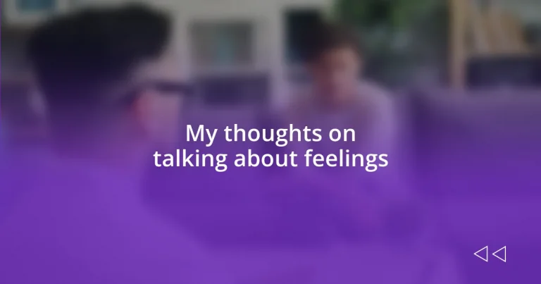 My thoughts on talking about feelings