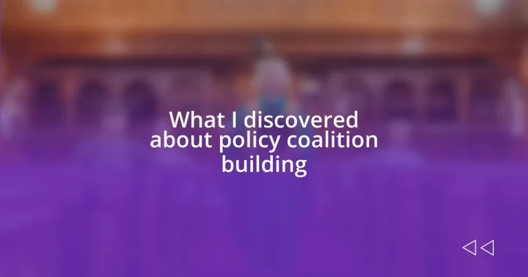 What I discovered about policy coalition building