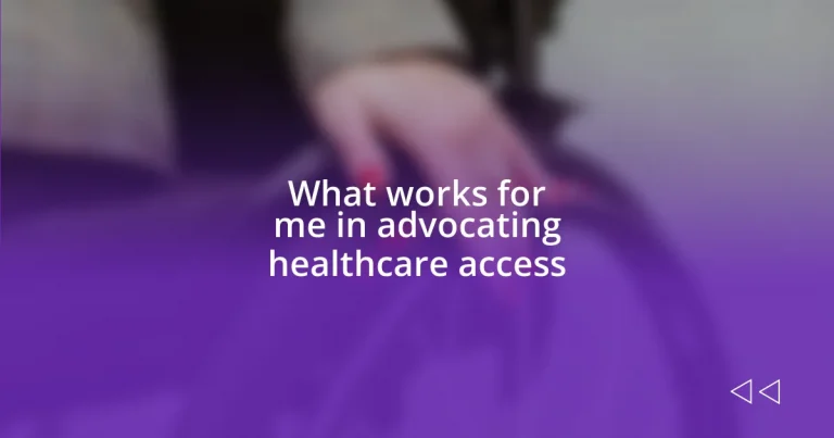 What works for me in advocating healthcare access