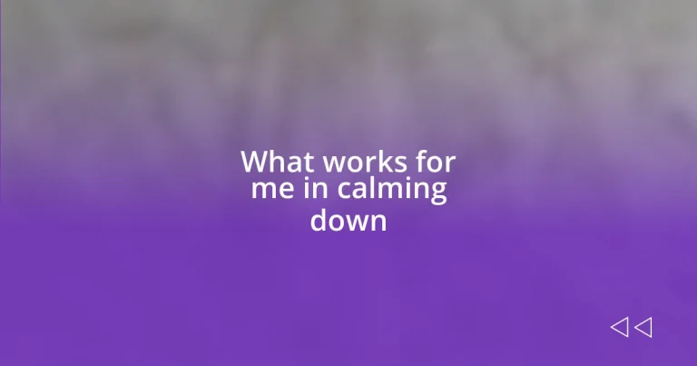 What works for me in calming down