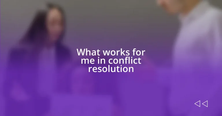 What works for me in conflict resolution