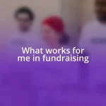 What works for me in fundraising