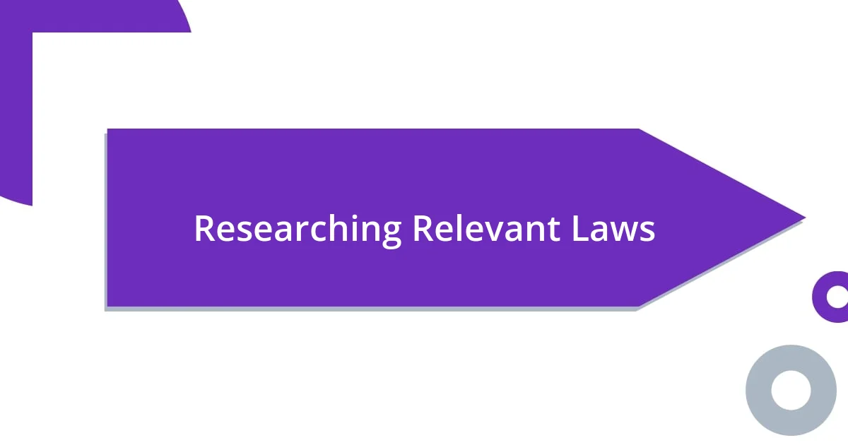 Researching Relevant Laws