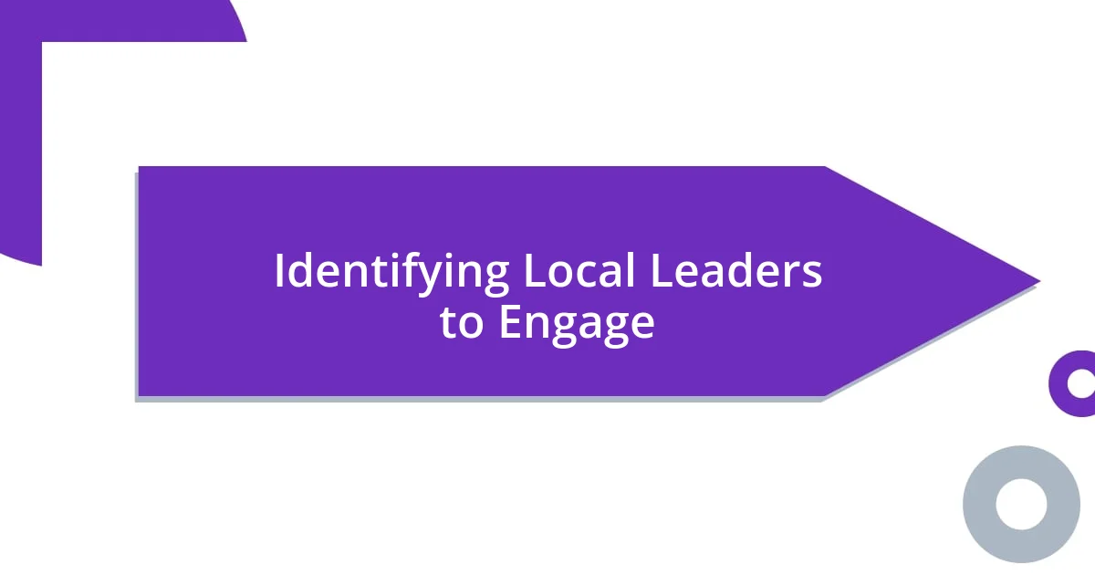 Identifying Local Leaders to Engage