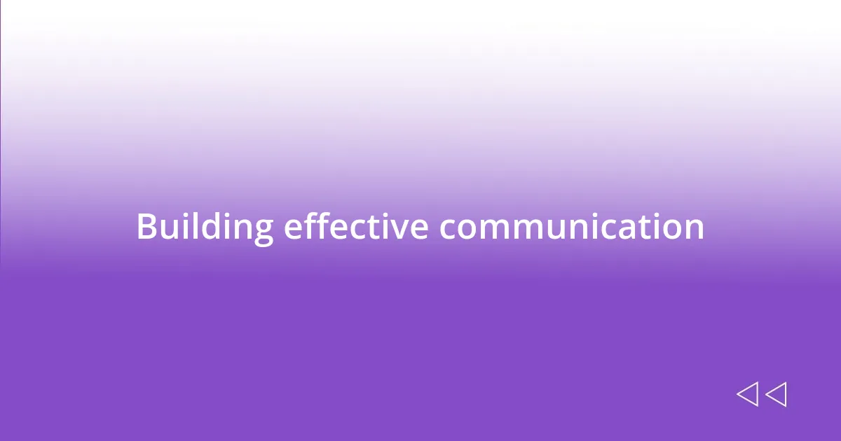 Building effective communication