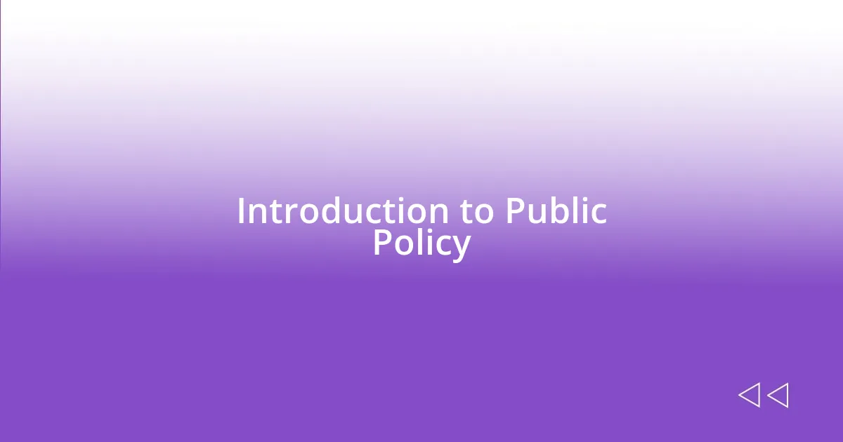 Introduction to Public Policy