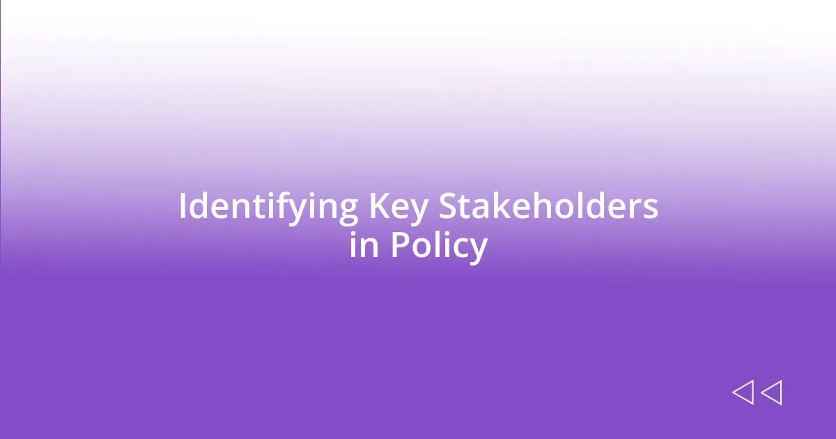 Identifying Key Stakeholders in Policy