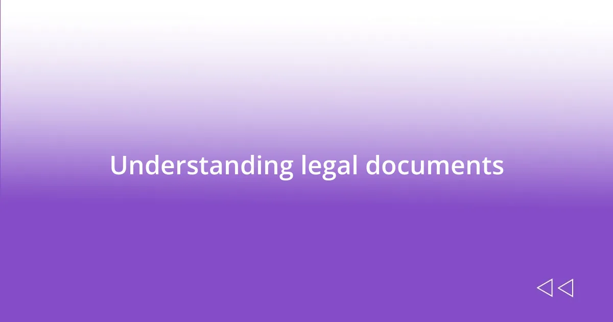 Understanding legal documents