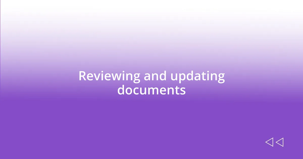 Reviewing and updating documents