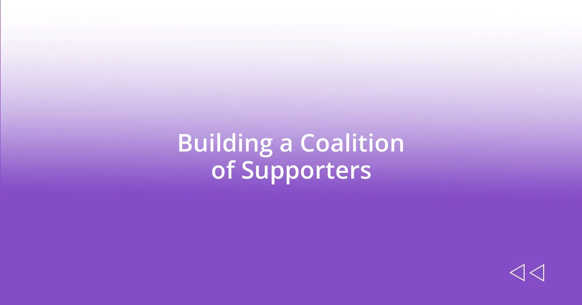 Building a Coalition of Supporters