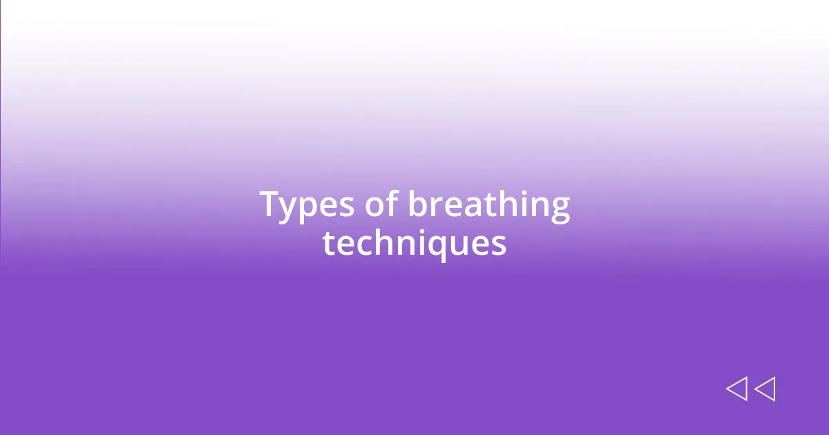 Types of breathing techniques