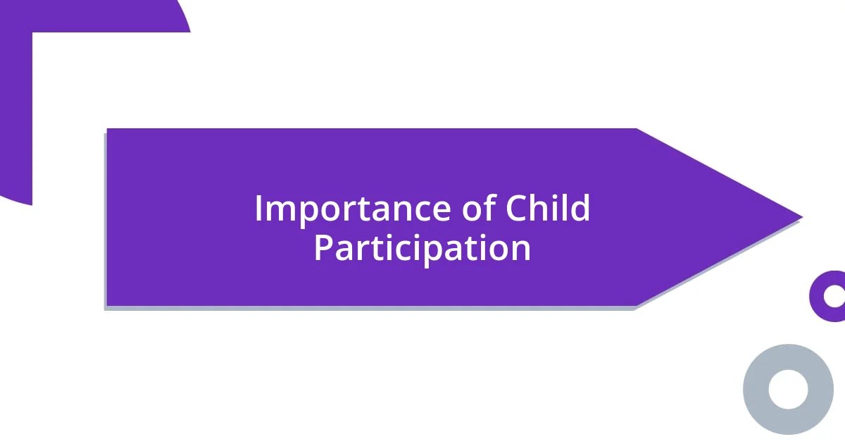 Importance of Child Participation