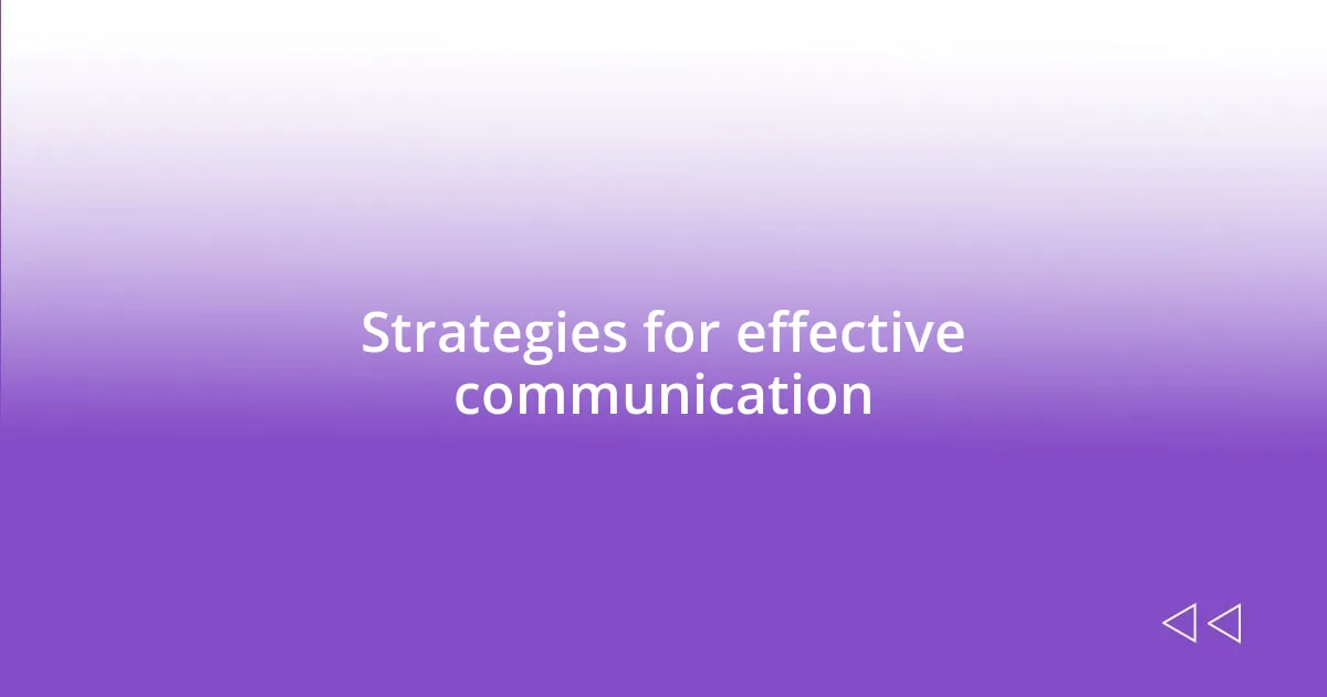 Strategies for effective communication