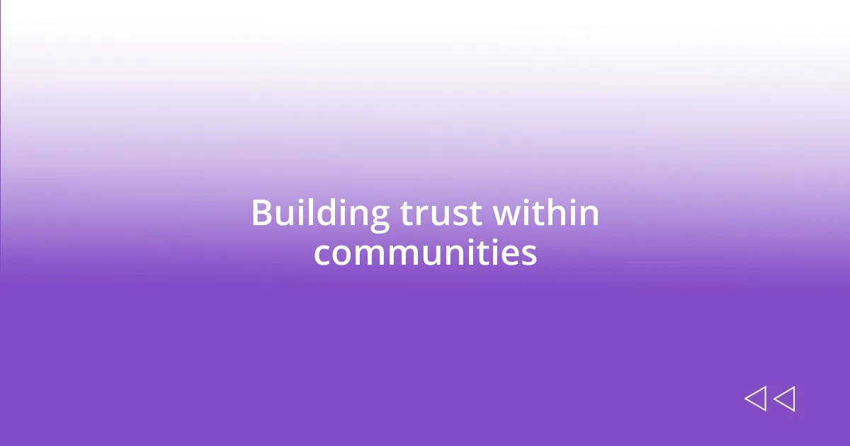 Building trust within communities