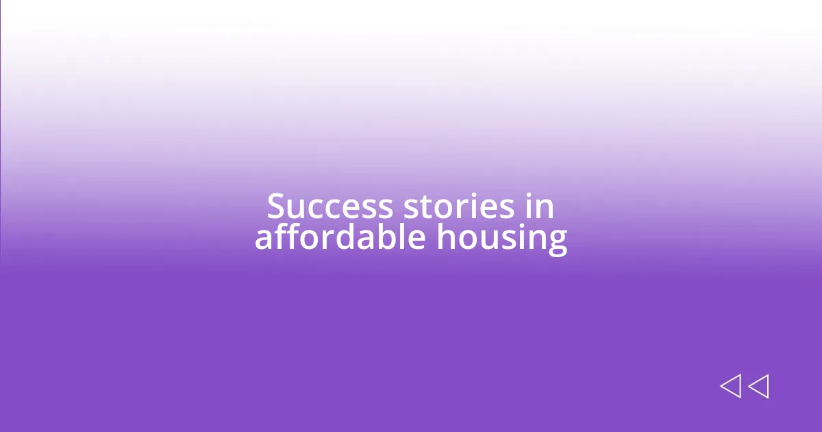 Success stories in affordable housing