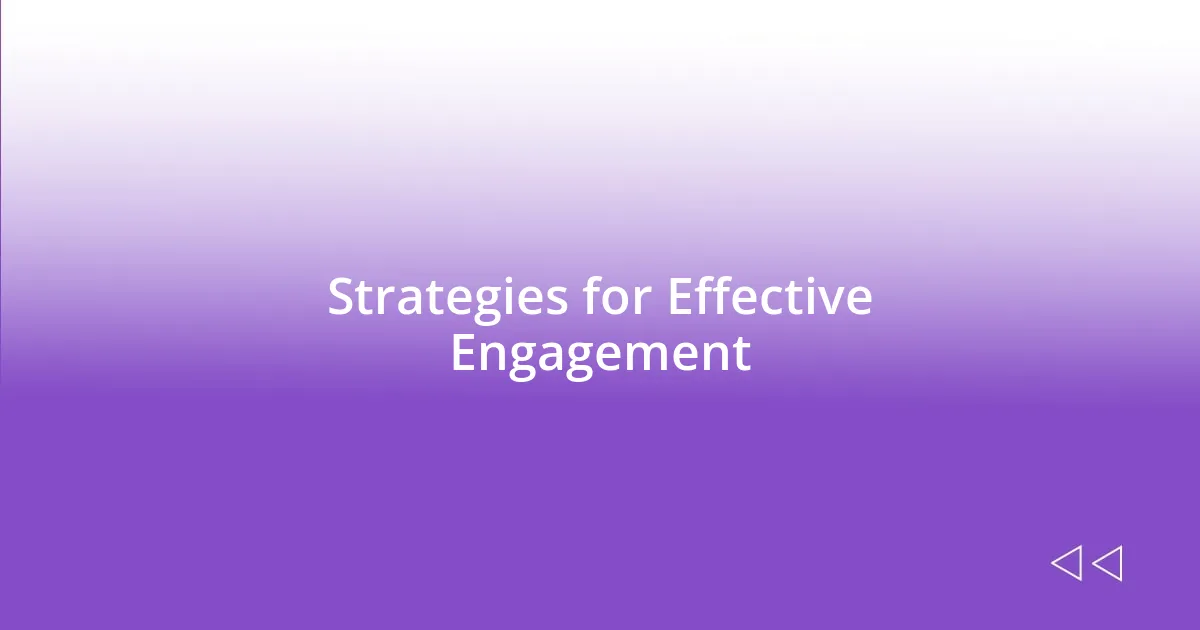 Strategies for Effective Engagement