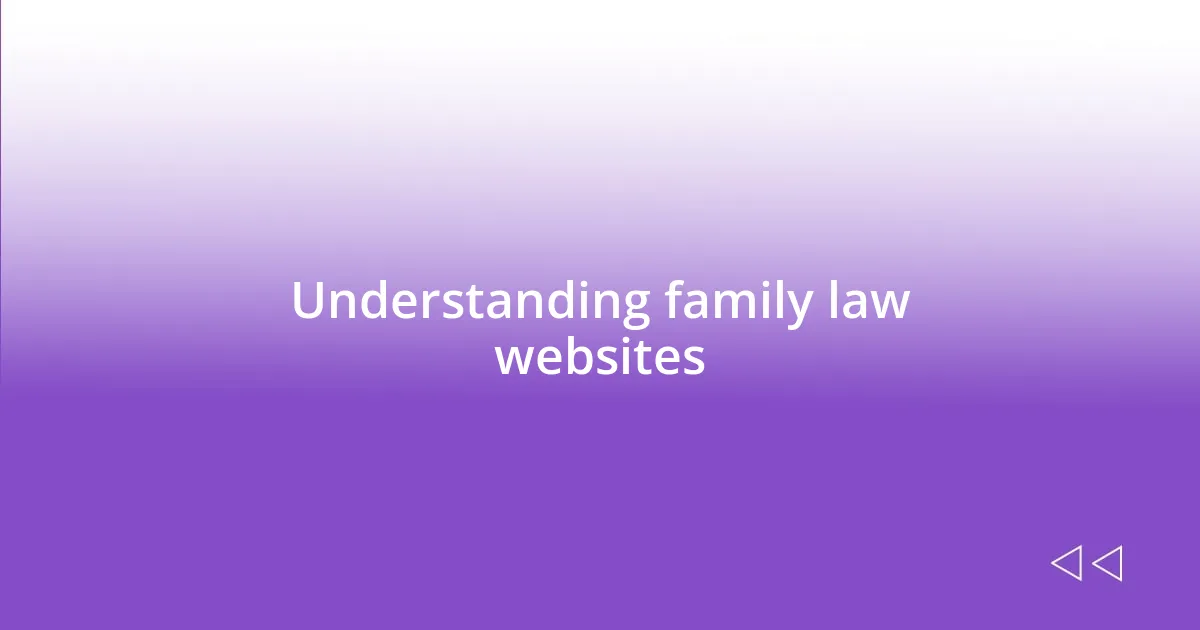 Understanding family law websites