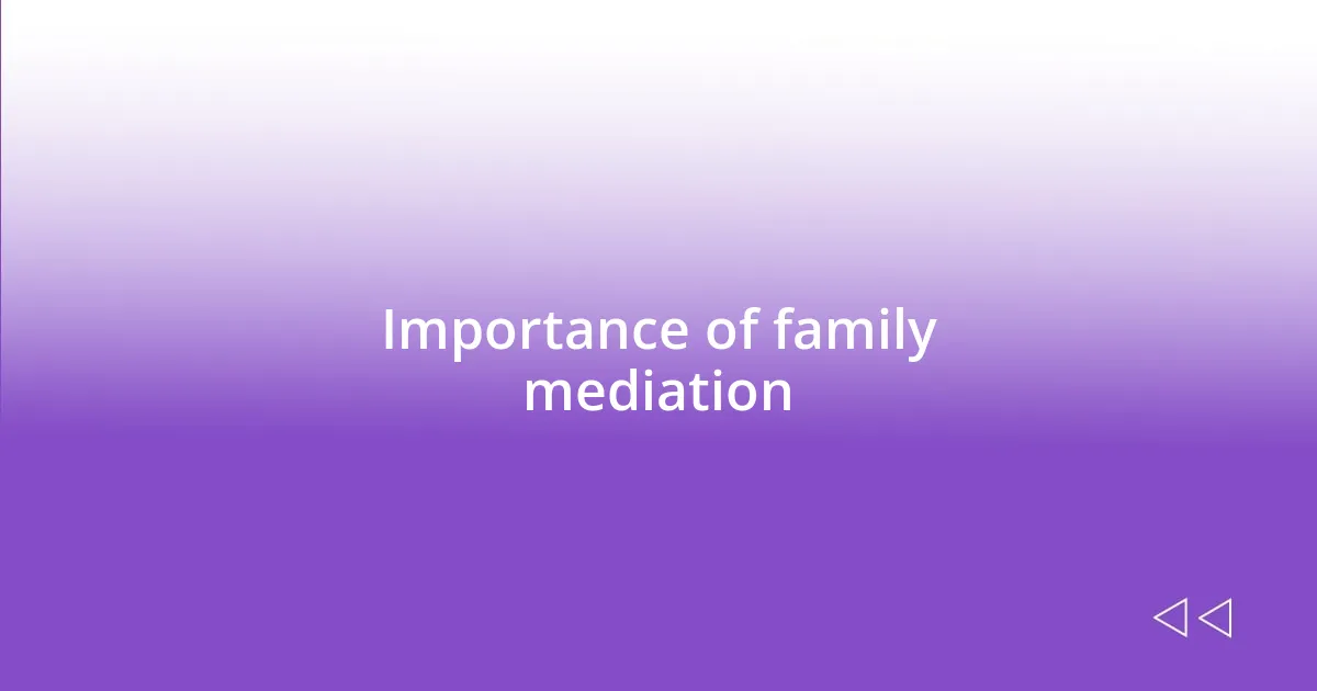 Importance of family mediation