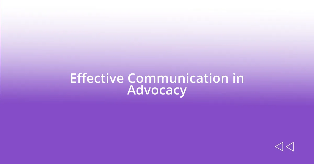 Effective Communication in Advocacy