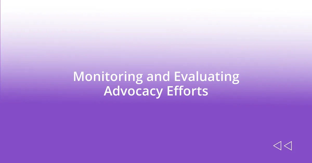 Monitoring and Evaluating Advocacy Efforts