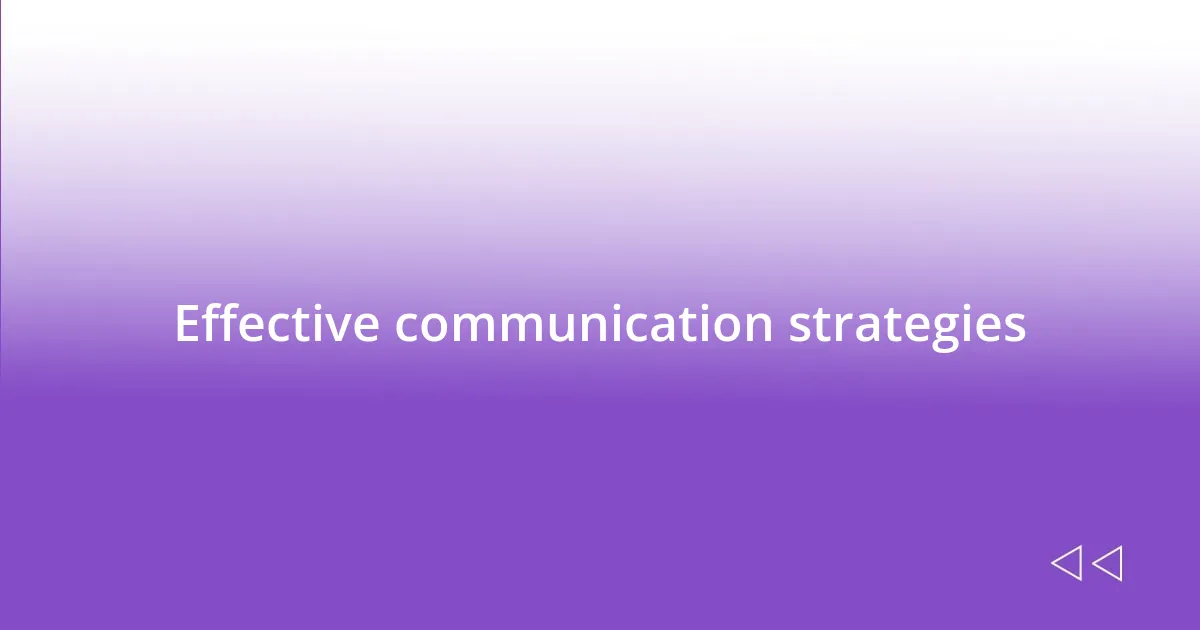 Effective communication strategies