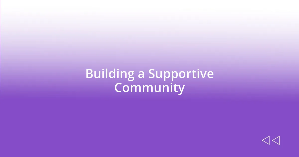 Building a Supportive Community