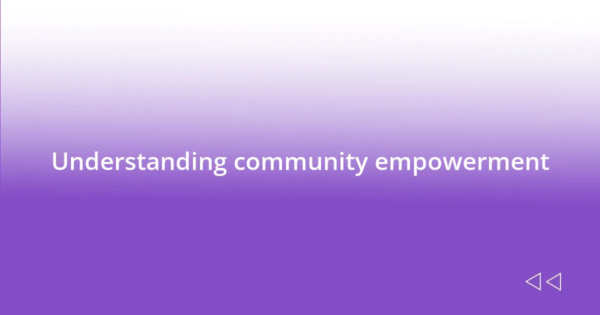 Understanding community empowerment